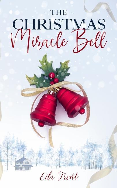Buch The Christmas Miracle Bell Eila Trent