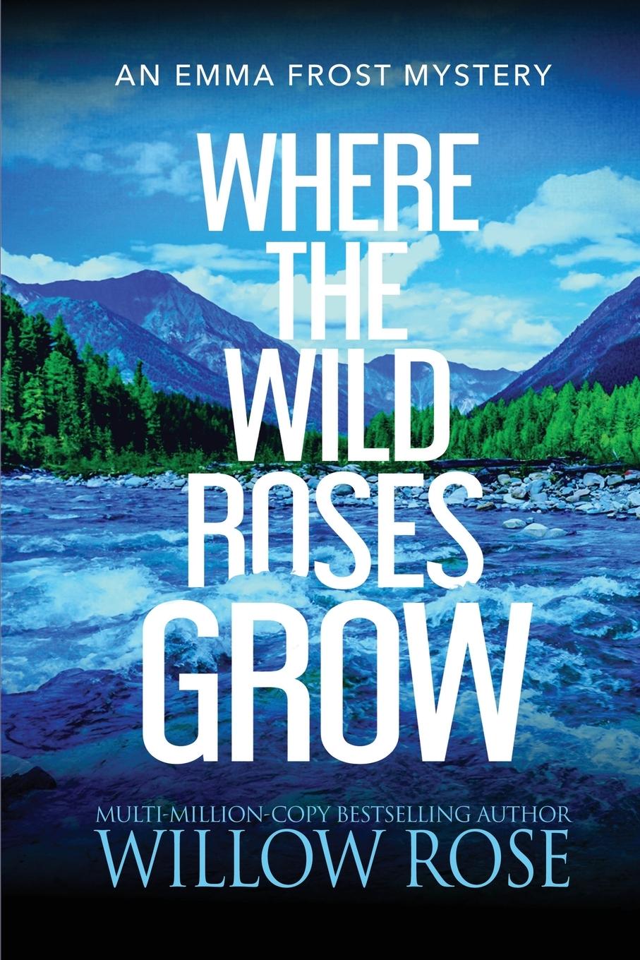 Kniha Where the Wild Roses Grow 