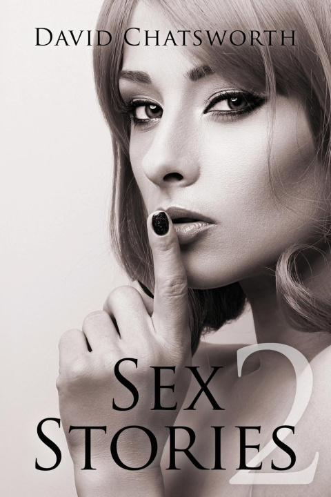 Книга Sex Stories 2 David Chatsworth