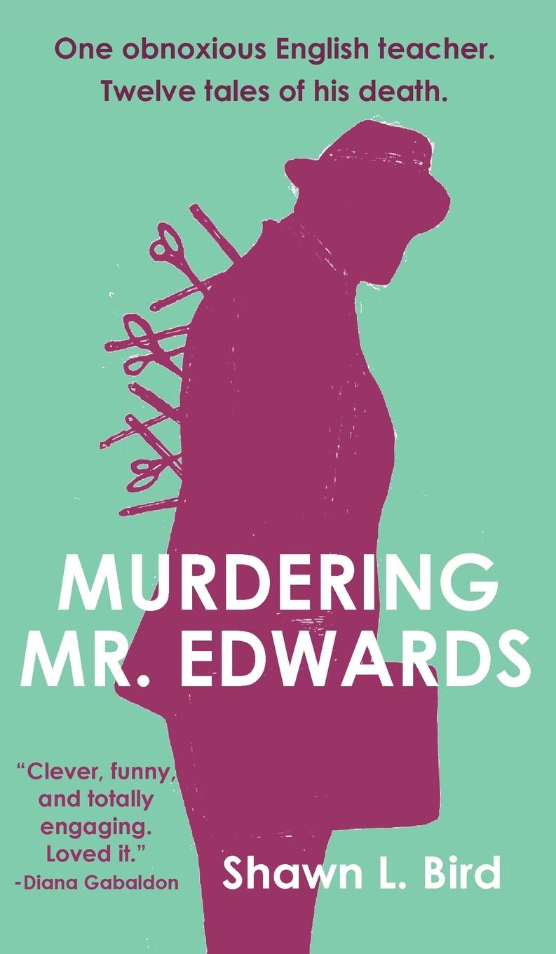 Buch Murdering Mr. Edwards Shawn L. Bird