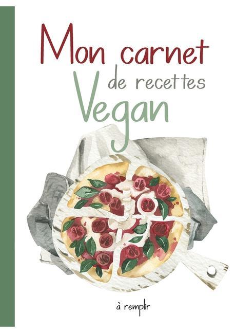 Книга Mon Carnet de Recettes Vegan. 