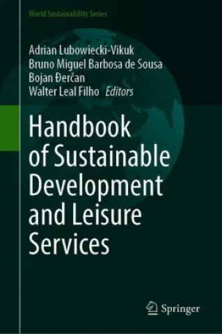 Kniha Handbook of Sustainable Development and Leisure Services Walter Leal Filho