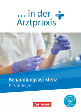 Книга ... in der Arztpraxis. Behandlungsassistenz - Schülerbuch 