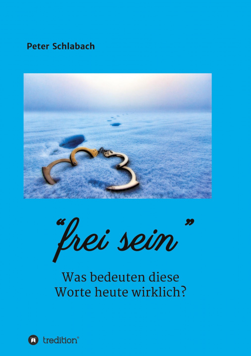 Buch Frei sein Peter Schlabach