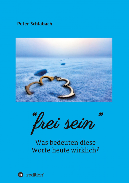 Könyv Frei sein Peter Schlabach