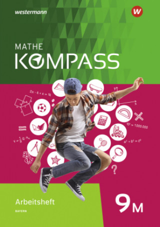 Kniha Mathe Kompass 9 M. Arbeitsheft mit Lösungen. Für Bayern 