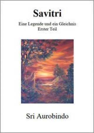 Buch Savitri - Eine Legende und ein Gleichnis Wilfried Huchzermeyer