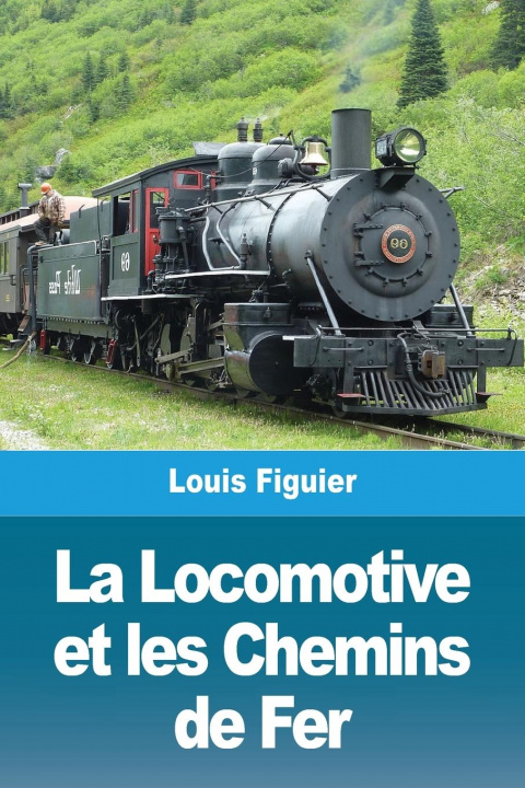 Carte La Locomotive et les Chemins de Fer 