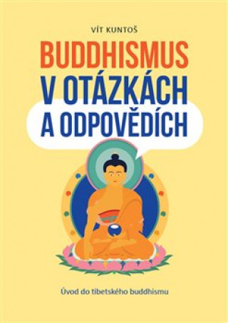 Book Buddhismus v otázkách a odpovědích Vít Kuntoš