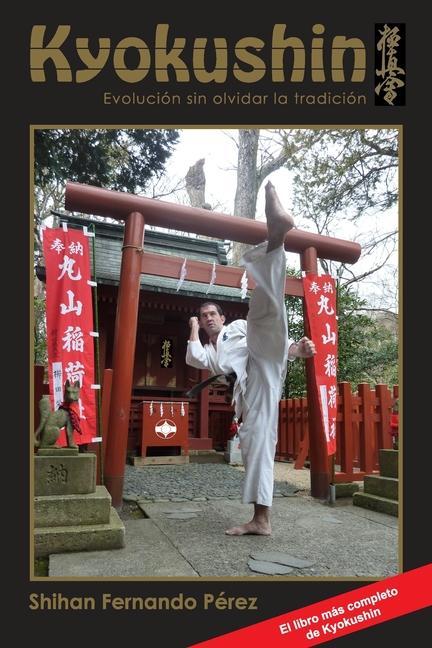 Book Kyokushin: Evolución Sin Olvidar La Tradición 