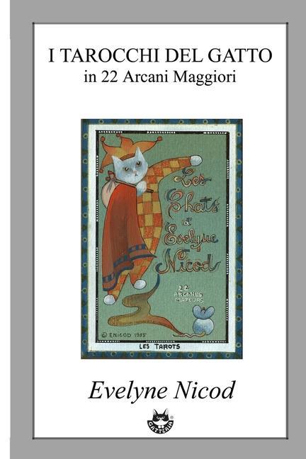 Könyv I Tarocchi del gatto in 22 Arcani Maggiori: Les Tarots des Chats Rodolfo Pardi