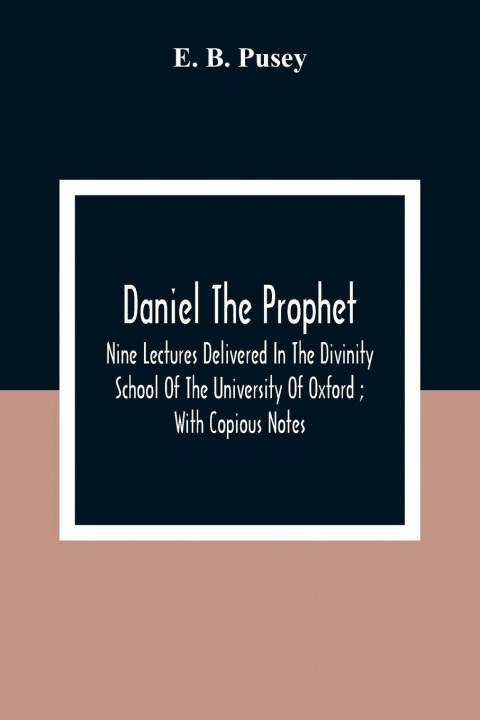 Knjiga Daniel The Prophet E. B. Pusey