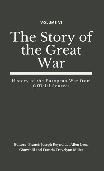 Carte The Story of the Great War, Volume VI (of VIII) Allen Leon Churchill