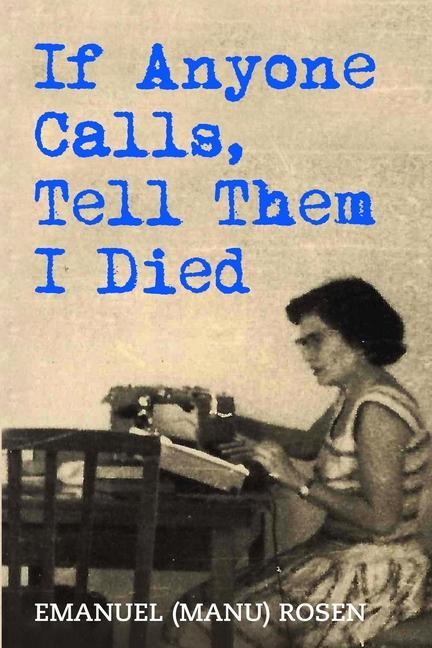 Kniha If Anyone Calls, Tell Them I Died 