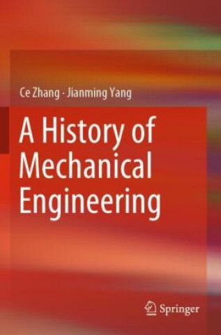 Könyv History of Mechanical Engineering Jianming Yang