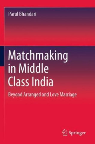 Knjiga Matchmaking in Middle Class India Parul Bhandari
