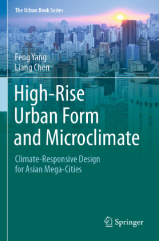 Kniha High-Rise Urban Form and Microclimate Liang Chen