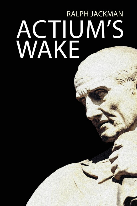 Knjiga Actium's Wake Ralph Jackman