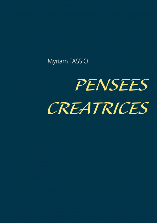 Knjiga Pensees Creatrices Myriam Fassio