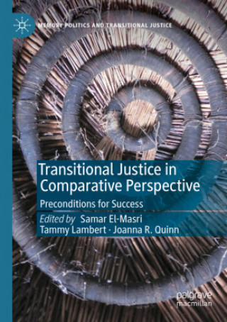 Carte Transitional Justice in Comparative Perspective Joanna R. Quinn