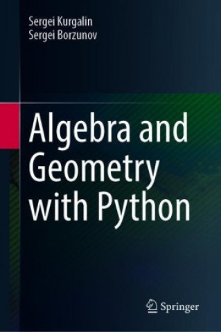 Knjiga Algebra and Geometry with Python Sergei Kurgalin