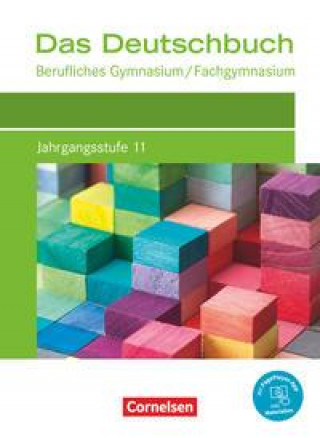 Kniha Das Deutschbuch Jahrgangsstufe 11. Berufliches Gymnasium/Fachgymnasium - Schülerbuch Constanze Deck
