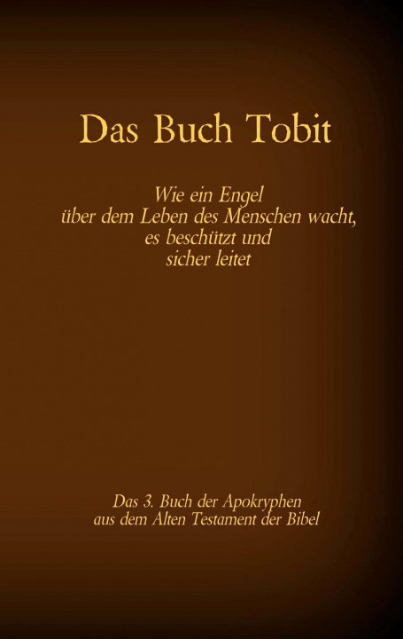 Boek Buch Tobit, das 3. Buch der Apokryphen aus der Bibel Antonia Katharina Tessnow