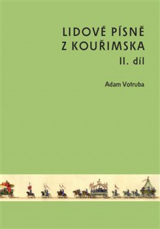 Kniha Lidové písně z Kouřimska II. díl + CD Adam Votruba