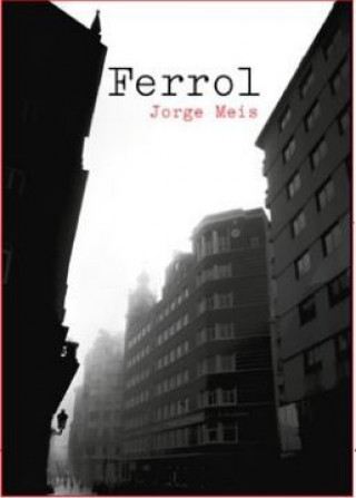 Knjiga Ferrol JORGE MEIS