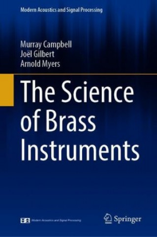 Kniha Science of Brass Instruments Arnold Myers