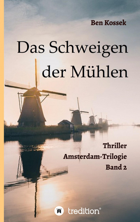 Книга Das Schweigen der Mühlen Ben Kossek
