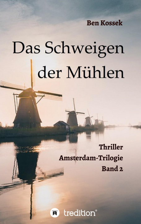 Knjiga Das Schweigen der Mühlen Ben Kossek