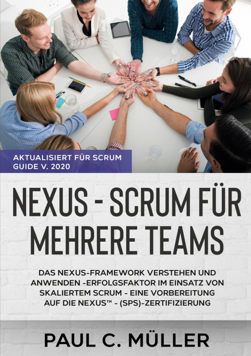 Kniha Nexus - Scrum fur mehrere Teams (Aktualisiert fur Scrum Guide V. 2020) 