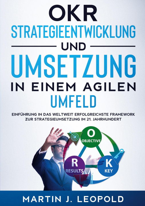 Книга OKR - Strategieentwicklung und Umsetzung in einem agilen Umfeld 