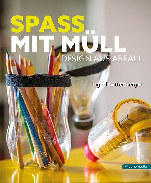 Knjiga Spass mit Müll Ingrid Luttenberger