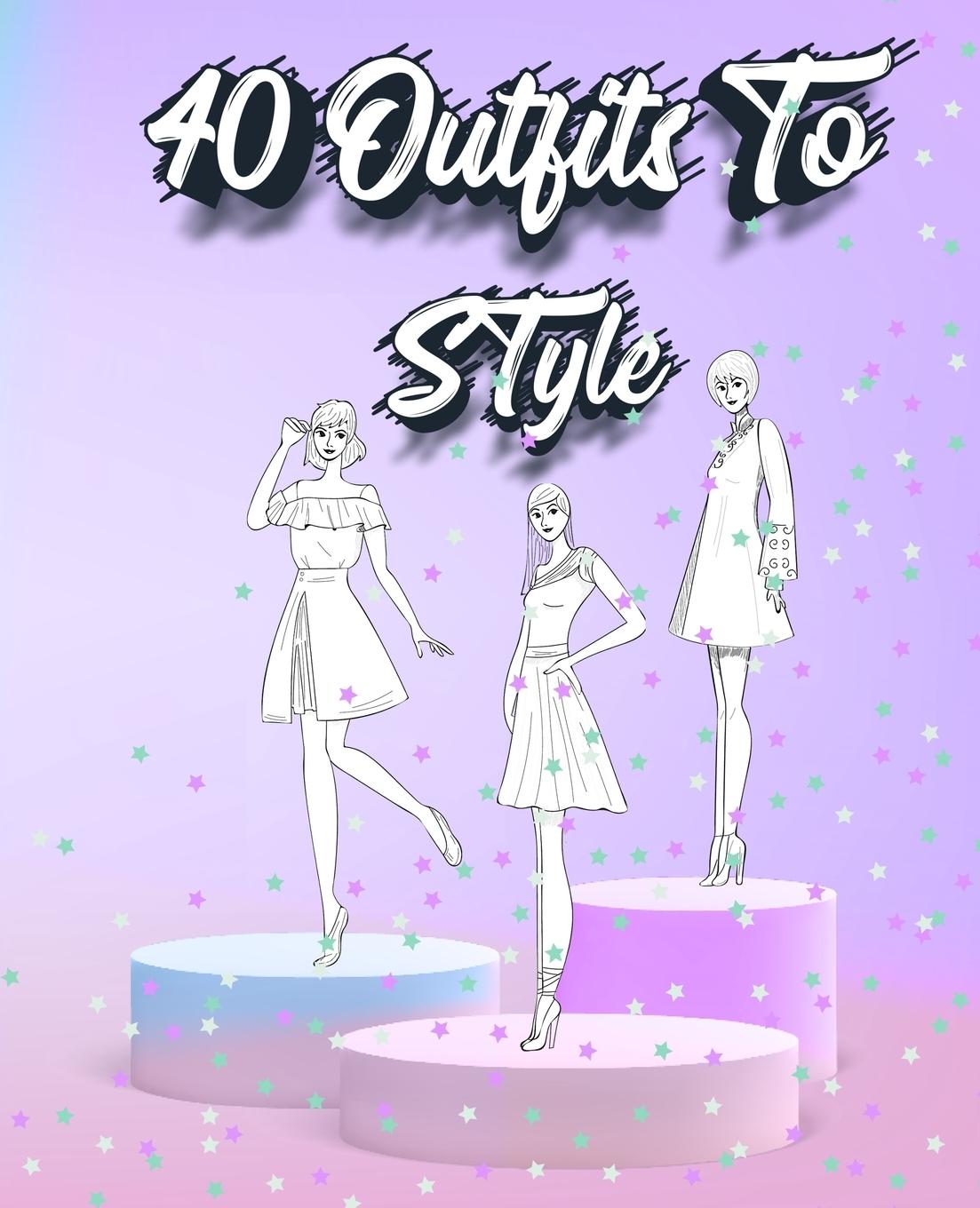 Книга 40 Outfits To Style 