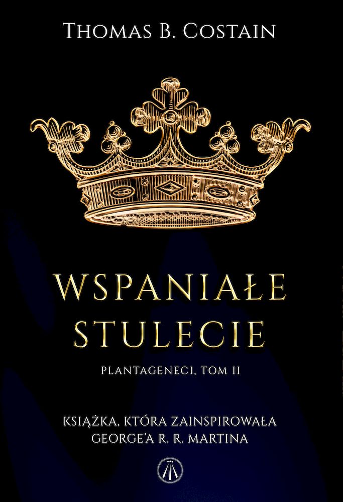 Kniha Wspaniałe stulecie. Plantageneci. Tom 2 Thomas B. Costain