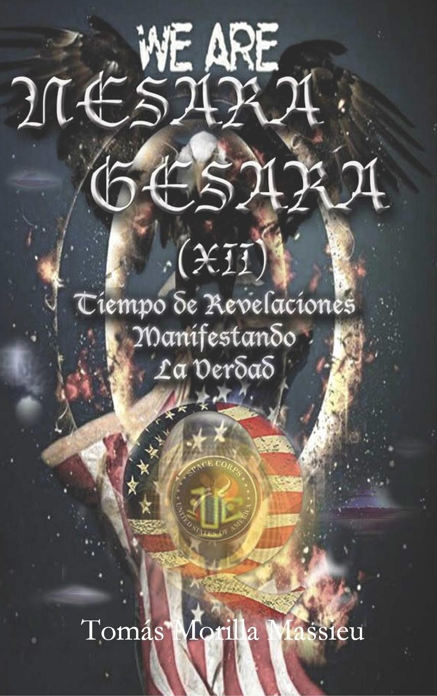 Книга NESARA & GESARA (XII) Tiempo de Revelaciones Manifestando La Verdad Grupo Artemorilla