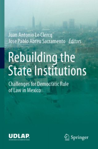 Carte Rebuilding the State Institutions Juan Antonio Le Clercq