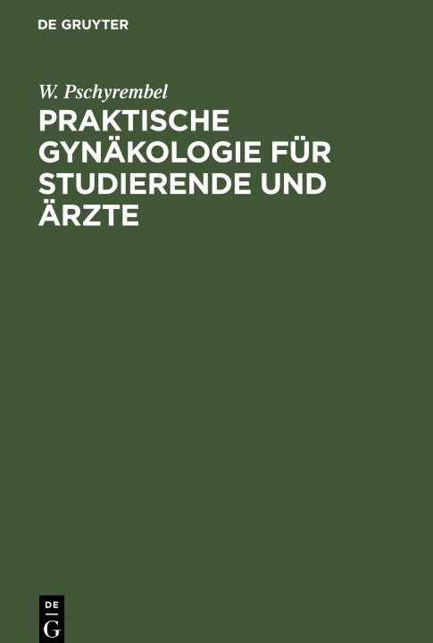 Könyv Praktische Gynakologie Fur Studierende Und AErzte 