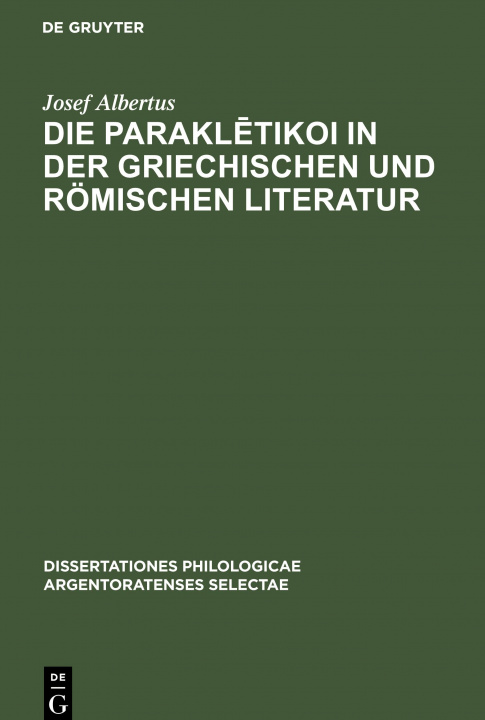Könyv Parakl&#275;tikoi in Der Griechischen Und Roemischen Literatur 