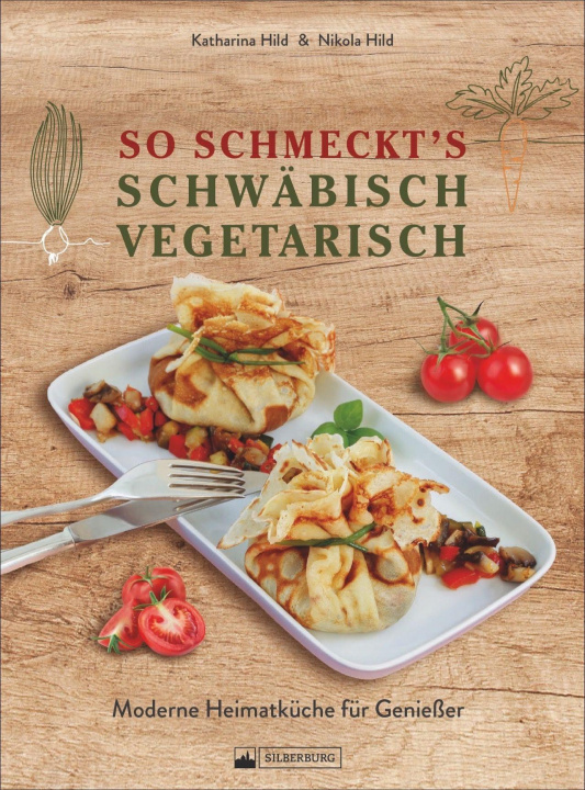 Könyv So schmeckt's schwäbisch vegetarisch Katharina Hild