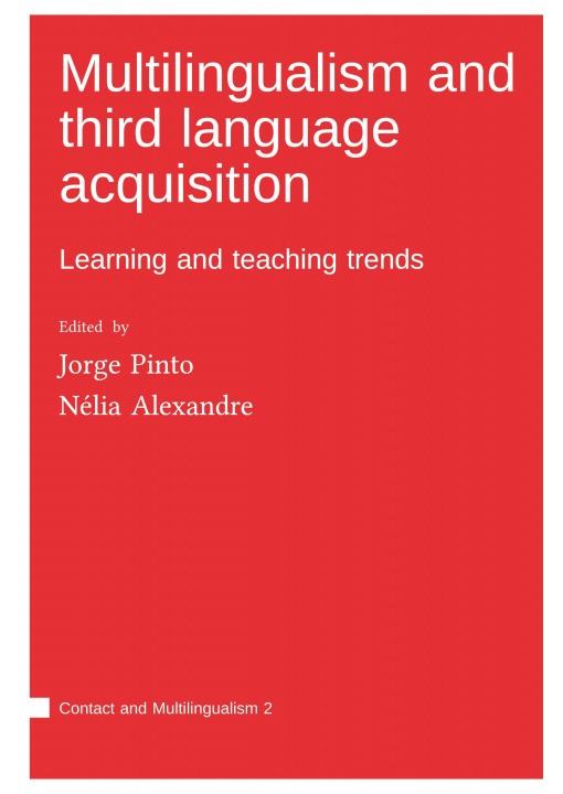 Knjiga Multilingualism and third language acquisition Nélia Alexandre