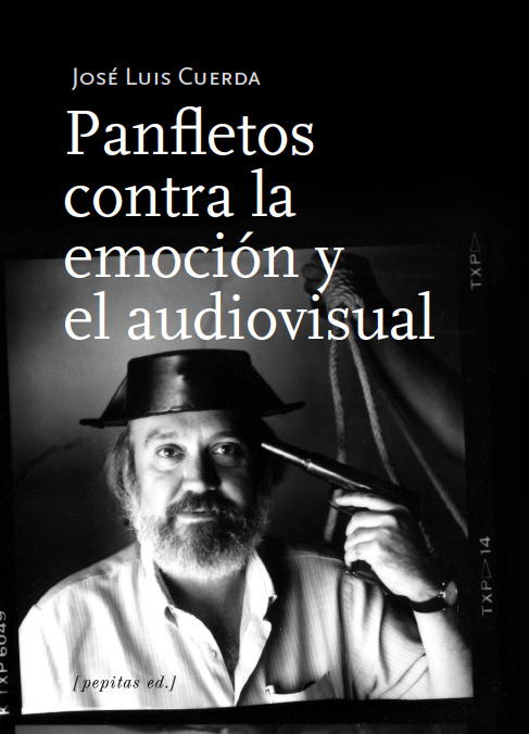 Kniha Panfletos contra la emoción y el audiovisual JOSE LUIS CUERDA MARTINEZ