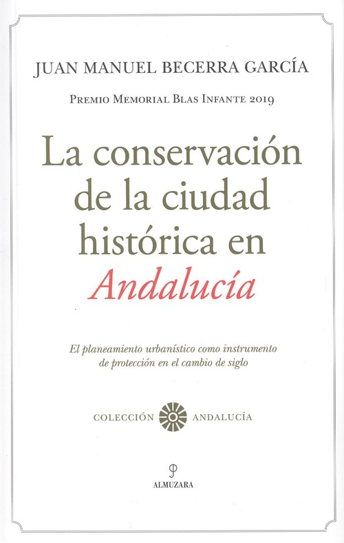 Kniha La conservación de la ciudad histórica en Andalucía JUAN MANUEL BECERRA GARCIA