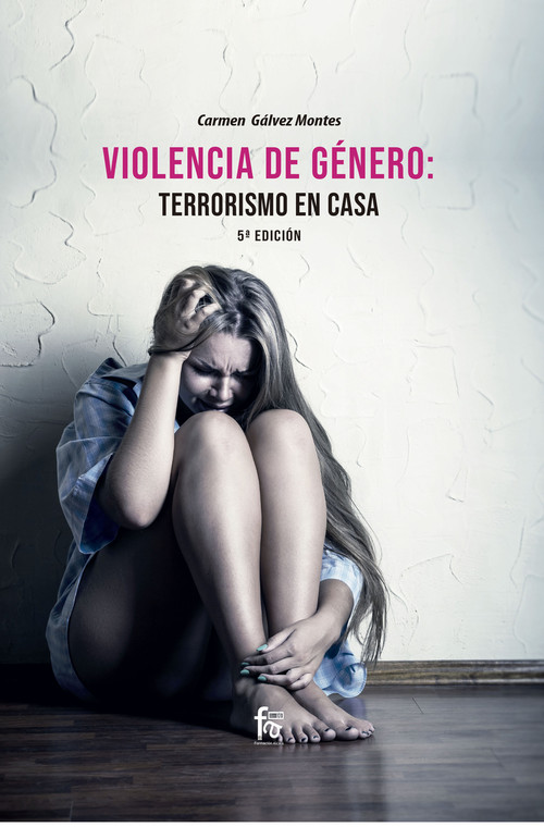 Könyv VIOLENCIA DE GÉNERO: TERRORISMO EN CASA 5º EDICIÓN CARMEN GALVEZ