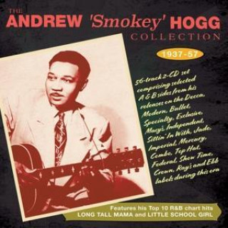 Zvok Andrew 'Smokey' Hogg Collection 1937-57 Andrew 'Smokey' Hogg