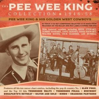Audio Pee Wee King Collection 1946-58 Pee Wee King and His Golden West Cowboys