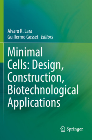 Boek Minimal Cells: Design, Construction, Biotechnological Applications Alvaro R. Lara