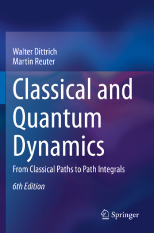 Knjiga Classical and Quantum Dynamics Martin Reuter